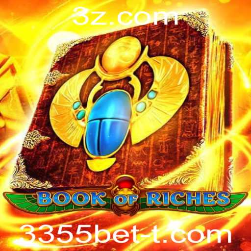Descubra o Mundo Fascinante do Jogo BookofRiches com 3355bet