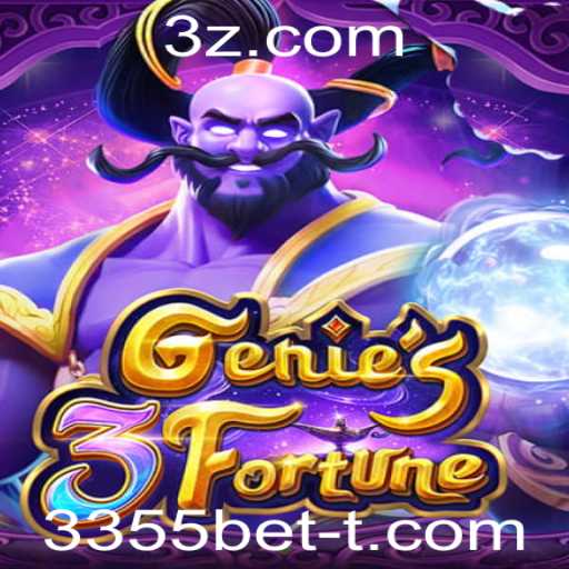 Guia Completo de Genie3Fortune: Descubra o Universo de Possibilidades com 3355bet